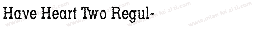 Have Heart Two Regul字体转换